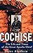 Cochise: The Life and Times of the Great Apache Chief by Peter Aleshire