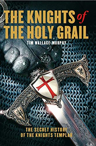The Knights of the Holy Grail: The Secret History of The Knights Templar - //medicalbooks.filipinodoctors.org