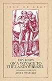 Front cover for the book History of a Voyage to the Land of Brazil by Jean De Lery