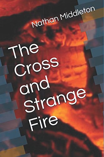 The Cross and Strange Fire