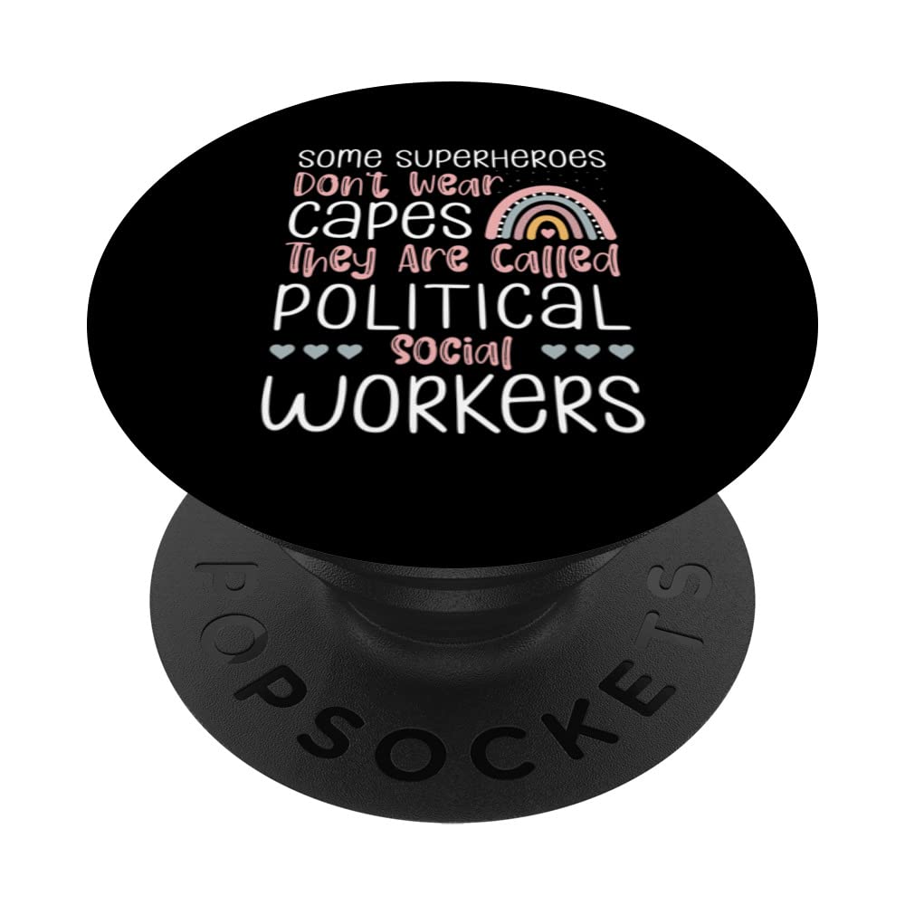 Some Superheroes Don't Wear Capes They Are Called Political PopSockets Swappable PopGrip