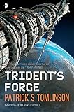Patrick S. Tomlinson, "Trident's Forge: Children of a Dead Earth, Book Two" (Angry Robot, 2016)