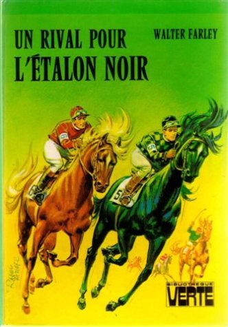 Un rival pour l'étalon noir : Collection : Bibliothèque verte cartonnée & illustrée by (Board book)