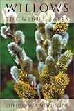 Willows: The Genus Salix by Christopher Newsholme