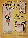 Let's Make Greeting Cards Tips and Techniques
