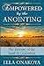 Empowered by the Anointing: The Release of the Isaiah 61 Generation by Ella Onakoya