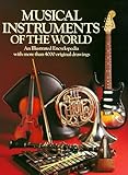 Musical Instruments of the World: An Illustrated Encyclopedia with more than 4000 original drawings by 