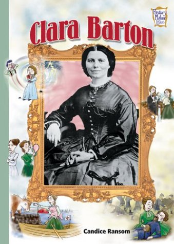 Clara Barton (History Maker Bios) 0760736049 Book Cover