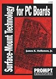 Surface Mount Technology for PC Boards, Hollomon, James, Jr., 0790610604