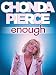 Chonda Pierce: Enough