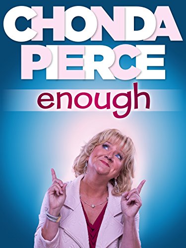 Chonda Pierce: Enough