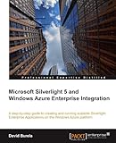 Microsoft Silverlight 5 and Windows Azure Enterprise Integration