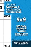 The 2018 Sudoku X 9x9 Puzzle-A-Day Calendar Book: 2018 Sudoku X puzzle book for 365 daily Sudoku X g by Anna Magey