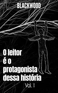 Livro O leitor é o protagonista dessa história: Vol. I