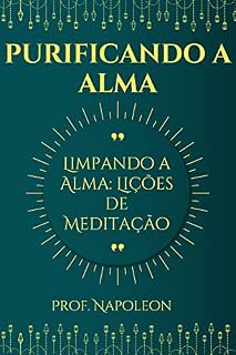 Livro Purificando a alma: Lições de Meditação Uma Nova Abordagem