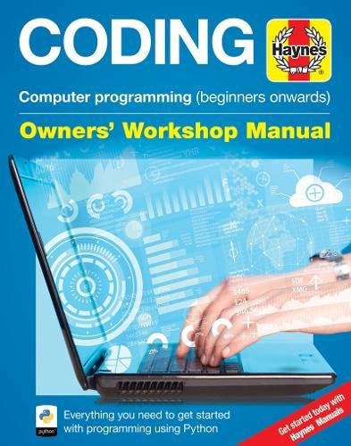 Coding - Computer programming (beginners onwards): Everything you need to get started with programmi