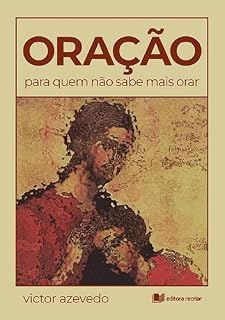 Livro Oração: para quem não sabe mais orar