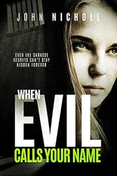 When evil calls your name: A gripping dark psychological suspense thriller (Dr David Galbraith Book 2) by [Nicholl, John]