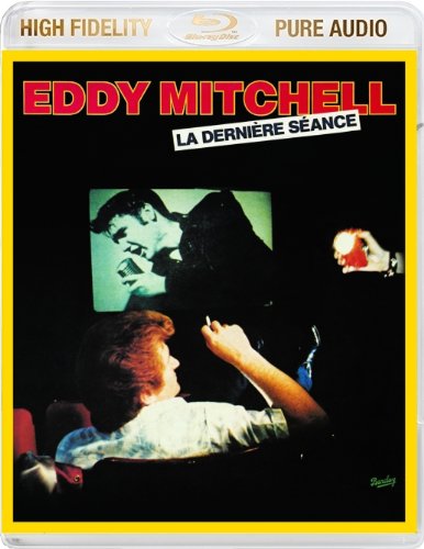 Eddy Mitchell La Derniere Seance Blu Ray Pure Audio
