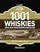 Les 1001 whiskies qu'il faut avoir goûtés dans sa vie by 