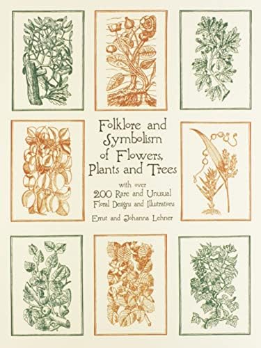 Dover Folklore and Symbolism of Flowers, Plants and Trees ( Pictorial Archive)