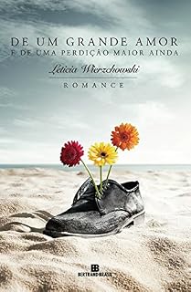 Livro De um grande amor e de uma perdição maior ainda