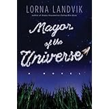Mayor of the Universe: A Novel