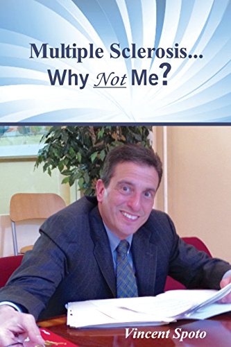 Multiple Sclerosis, Why Not Me?