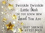 Baby Shower Guest Book: Twinkle Twinkle Little Star Do You Know How Loved You Are, Gender Neutral by Cricket Creek Creatives