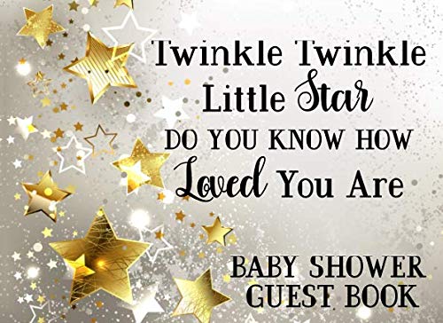 Baby Shower Guest Book: Twinkle Twinkle Little Star Do You Know How Loved You Are, Gender Neutral by Cricket Creek Creatives