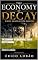 Livro THE ECONOMY OF DECAYWhile Death Keeps Digging