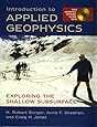 Introduction to Applied Geophysics: Exploring the Shallow Subsurface