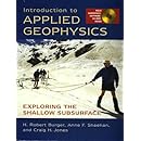 Introduction to Applied Geophysics: Exploring the Shallow Subsurface