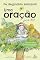 Livro Uma oração por dia: 365 lindas preces para viver com Deus o ano inteirinho