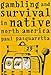 Gambling and Survival in Native North America by