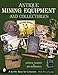 Antique Mining Equipment & Collectibles (Schiffer Book for Collectors)