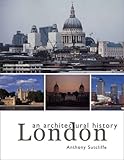 Front cover for the book Architectural History of London by Anthony Sutcliffe