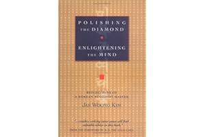Polishing the Diamond, Enlightening the Mind: Reflections of a Korean Buddhist Master