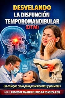 Livro Desvelando la Disfunción Temporomandibular (DTM): Un enfoque claro para el profesional y el paciente.