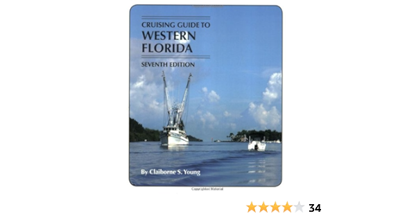 Cruising Guides Cruising Guide To Western Florida Seventh Edition Claiborne S Young 9781589805064 Amazon Com Books