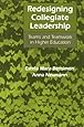 Redesigning Collegiate Leadership: Teams and Teamwork in Higher Education