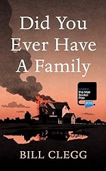 Did You Ever Have a Family by Bill Clegg (2015-08-25)