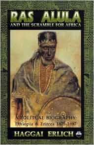 Amazon Com Ras Alula And The Scramble For Africa A