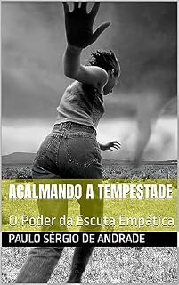 Livro Acalmando a Tempestade : O Poder da Escuta Empática