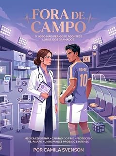 Livro Fora de campo: um romance curto e INTENSO sobre o amor proibido entre o jogador de futebol e a médica do clube