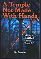A Temple Not Made With Hands 0973606509 Book Cover