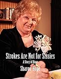 STROKES ARE NOT FOR SISSIES by 