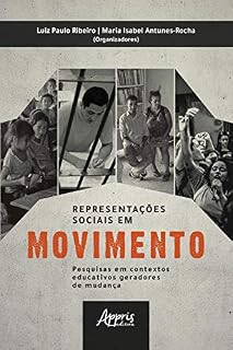 Livro Representações Sociais em Movimento: Pesquisas em Contextos Educativos Geradores de Mudança
