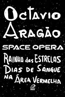 Livro Space Opera - Rainha das Estrelas: Dias de Sangue na Área Vermelha