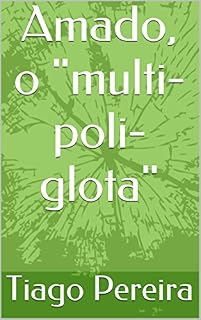 Livro Amado, o "multi-poli-glota"